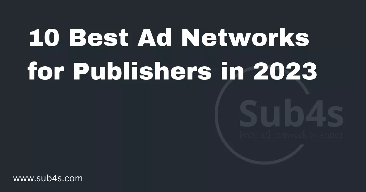 10 Best Ad Networks for Publishers in 2023