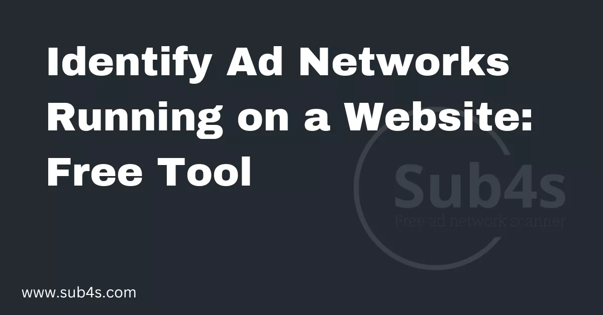 Identify Ad Networks Running on a Website: Free Tool